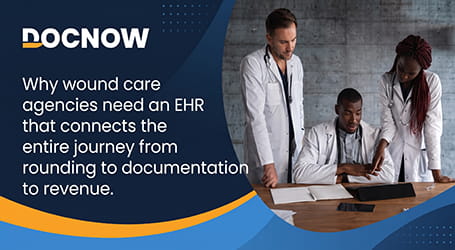The Post-Acute EHR Built for Wound Care Workflows